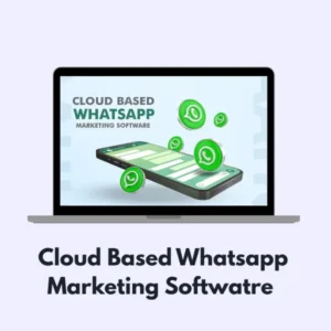 Cloud Based Whatsapp marketing software