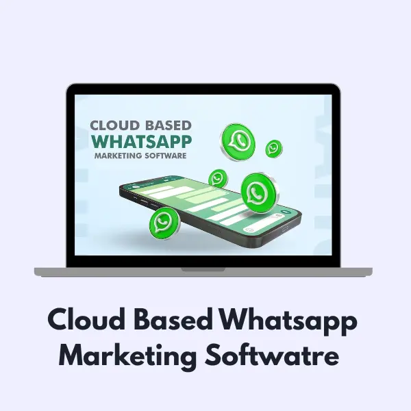 Cloud Based Whatsapp marketing software